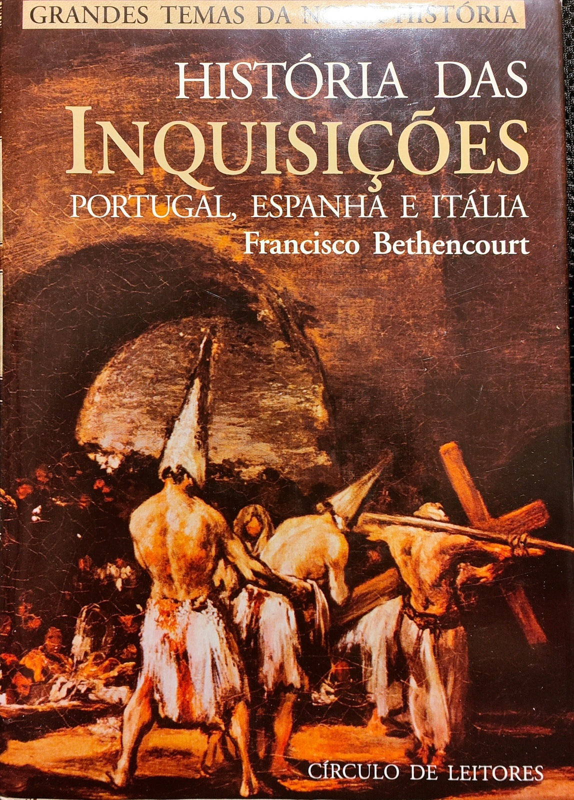 LIVRO História das Inquisições : Portugal, Espanha e Itália / Francisco Bethencourt; cartogr. Fernando Pardal Capa Dura - USADO